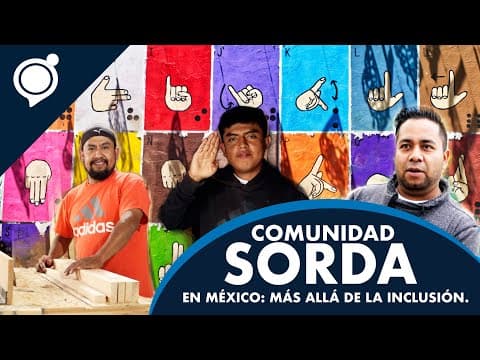 Comunidad sorda en México: más allá de la inclusión